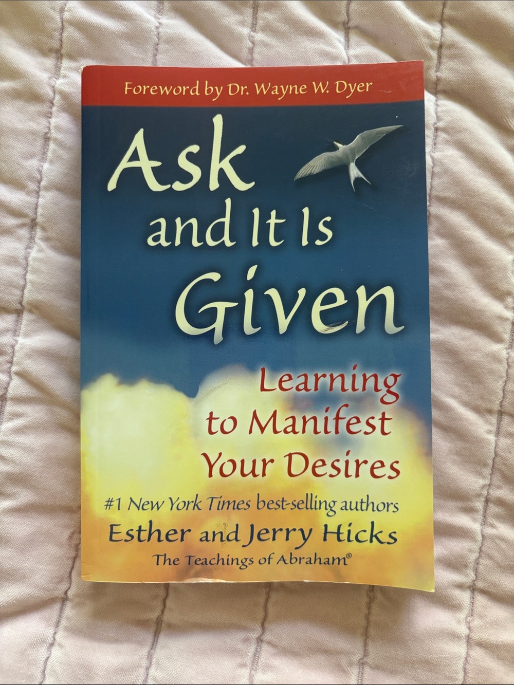 Ask and It Is Given by Esther and Jerry Hicks - Blue & Yellow Cover